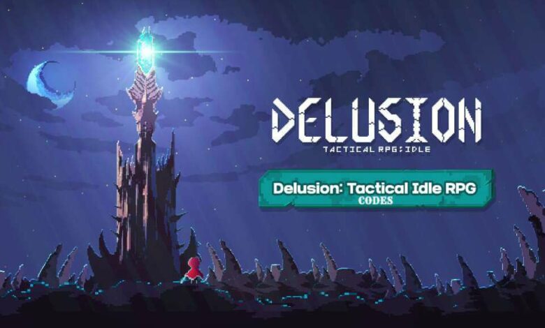 Delusion Tactical Idle RPG Codes