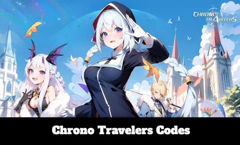 Chrono Travelers Codes