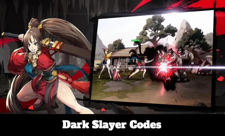 Dark Slayer Codes