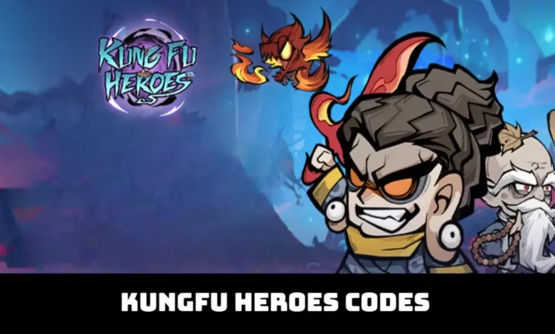 Kungfu Heroes Codes