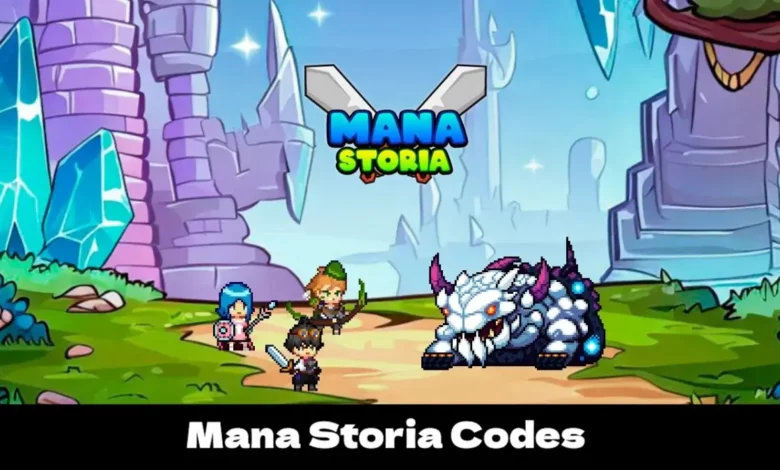 Mana Storia Codes