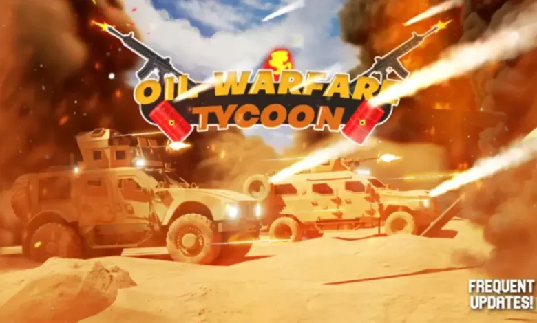 Oil Warfare Tycoon Codes