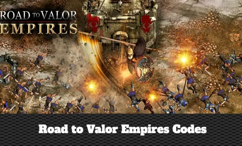 Road to Valor Empires Codes