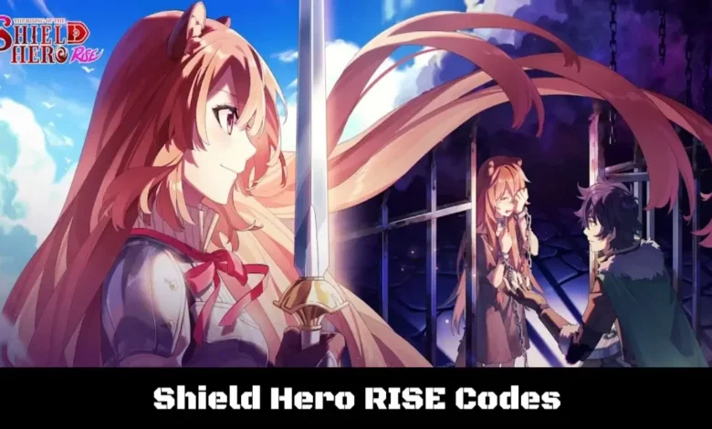 Shield Hero RISE Codes