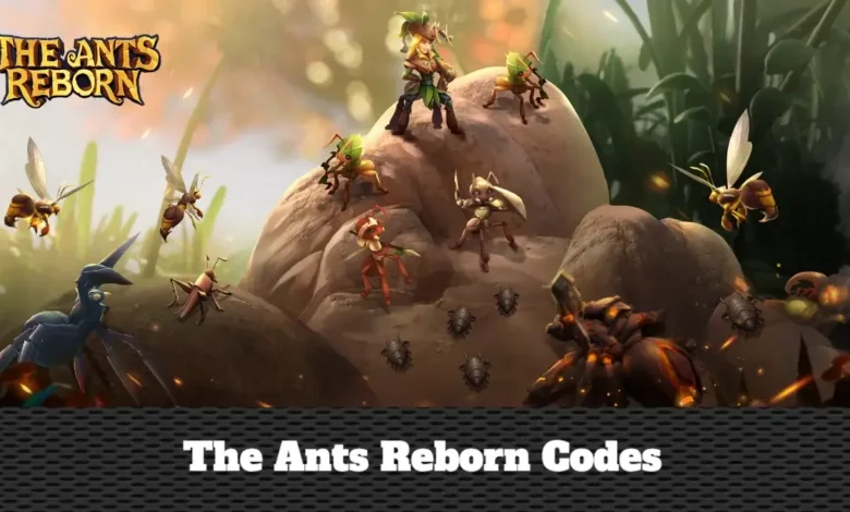 The Ants Reborn Codes